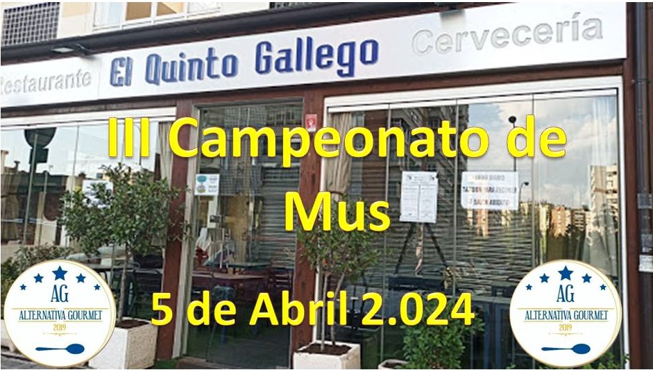 III Campeonato de Mus – Restaurante Quinto Gallego (5 Abril 2.024)